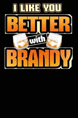 Book cover for I Like You Better with Brandy