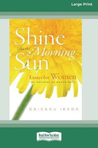 Cover of Shine Like the Morning Sun [Standard Large Print 16 Pt Edition]