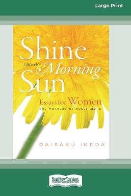 Book cover for Shine Like the Morning Sun [Standard Large Print 16 Pt Edition]