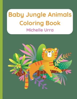 Book cover for Baby Jungle Animals Coloring Book