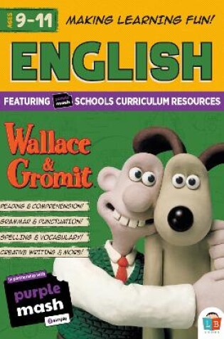 Cover of Wallace & Gromit Fun Learning English Workbook 9-11yrs (series 2)