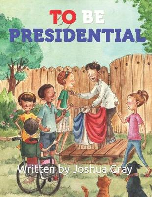 Cover of To Be Presidential