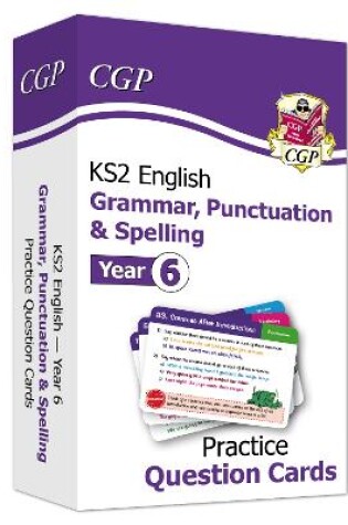 Cover of KS2 English Year 6 Practice Question Cards: Grammar, Punctuation & Spelling