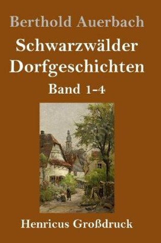 Cover of Schwarzwälder Dorfgeschichten (Großdruck)