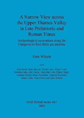 Book cover for A Narrow View Across the Upper Thames Valley in Late Prehistoric and Roman Times