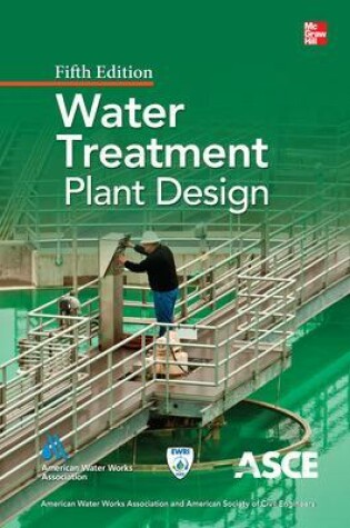 Cover of Water Treatment Plant Design, Fifth Edition