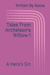 Book cover for Tales from Archeleon's Willow 1