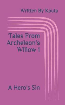 Cover of Tales from Archeleon's Willow 1