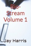 Book cover for Bio-Stream Volume 1