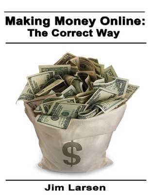 Book cover for Making Money Online: The Correct Way