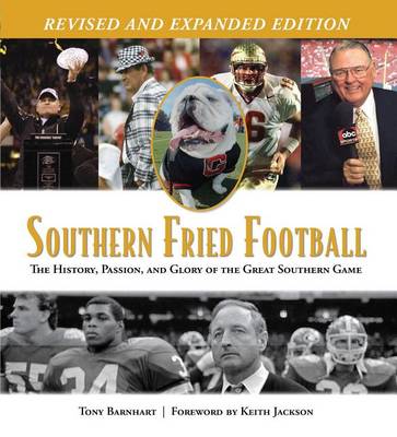 Book cover for Southern Fried Football (Revised): The History, Passion, and Glory of the Great Southern Game