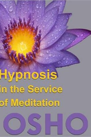 Cover of Hypnosis in the Service of Meditation