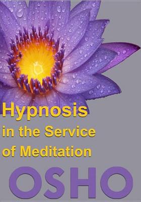 Cover of Hypnosis in the Service of Meditation