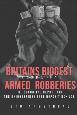 Book cover for Britains biggest Armed Robberies