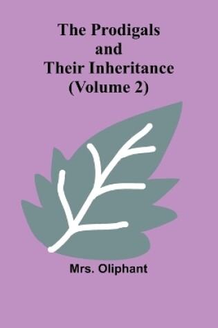 Cover of The Prodigals and Their Inheritance (Volume 2)