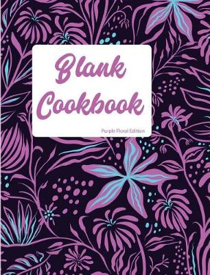 Cover of Blank Cookbook Purple Floral Edition