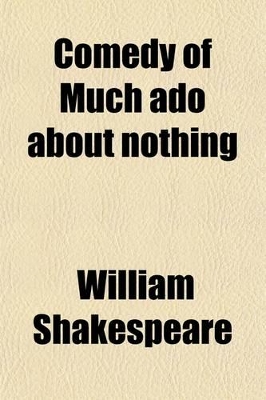 Book cover for Shakespeare's Comedy of Much ADO about Nothing