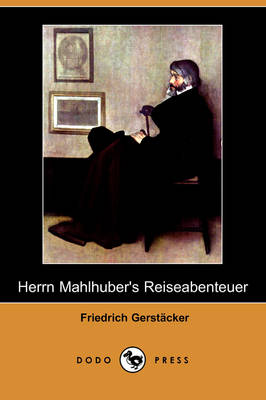 Book cover for Herrn Mahlhuber's Reiseabenteuer (Dodo Press)