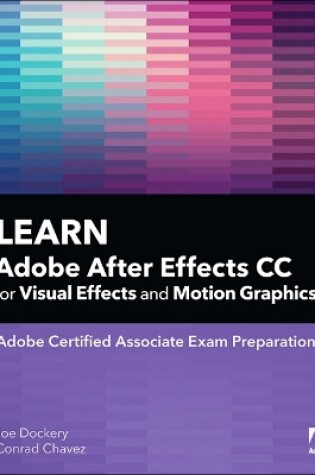 Cover of Learn Adobe After Effects CC for Visual Effects and Motion Graphics