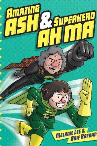 Cover of Amazing Ash & Superhero Ah Ma  (Book 1)