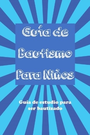 Cover of Guía Del Bautismo para Niños