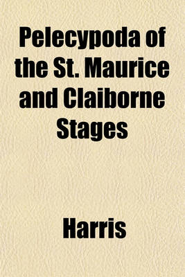 Book cover for Pelecypoda of the St. Maurice and Claiborne Stages