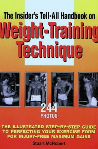 Cover of Insider's Tell-All Handbook on Weight-Training Techniques