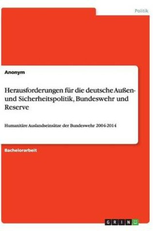 Cover of Herausforderungen fur die deutsche Aussen- und Sicherheitspolitik, Bundeswehr und Reserve