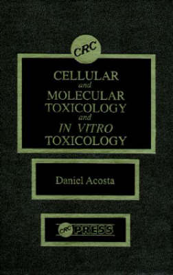 Book cover for Cellular and Molecular Toxicology and In Vitro Toxicology