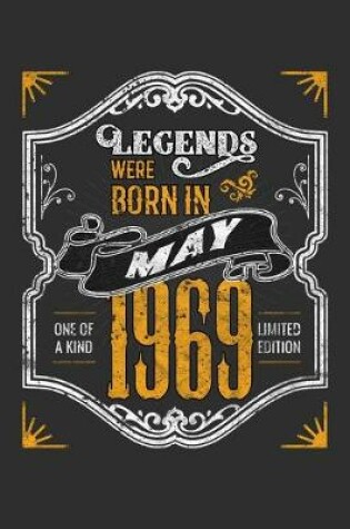 Cover of Legends Were Born in May 1969 One Of A Kind Limited Edition