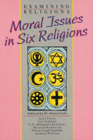 Cover of Examining Religions: Moral Issues in Six Religions