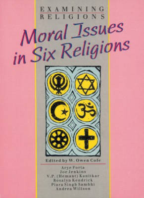 Book cover for Examining Religions: Moral Issues in Six Religions