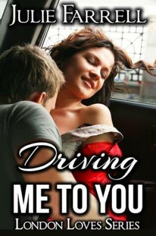 Cover of Driving Me to You