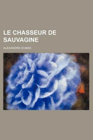 Cover of Le Chasseur de Sauvagine