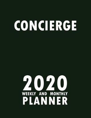 Book cover for Concierge 2020 Weekly and Monthly Planner