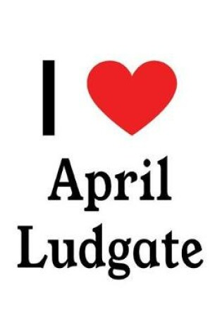 Cover of I Love April Ludgate