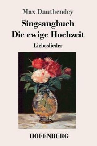 Cover of Singsangbuch / Die ewige Hochzeit