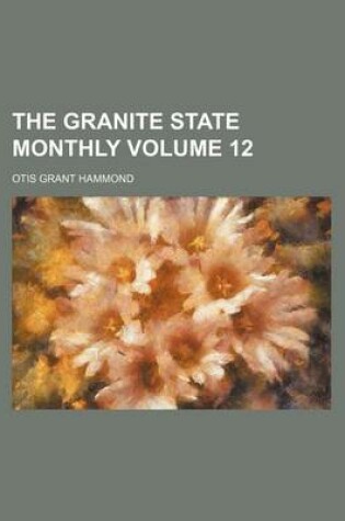 Cover of The Granite State Monthly Volume 12