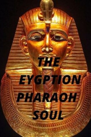 Cover of The Eygption Pharaoh Soul