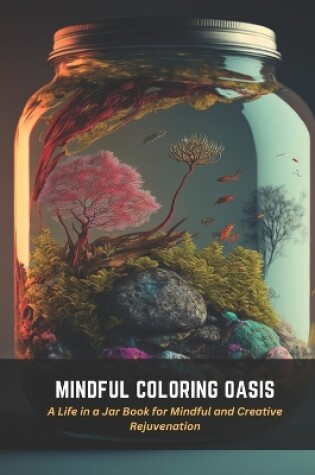 Cover of Mindful Coloring Oasis