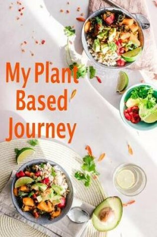 Cover of My Plant Based Journey