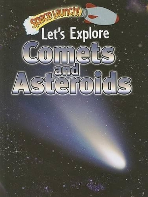 Cover of Let's Explore Comets and Asteroids