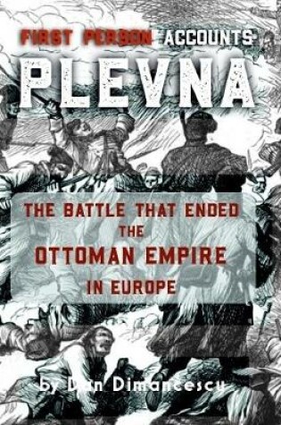 Cover of PLEVNA: First Person Accounts