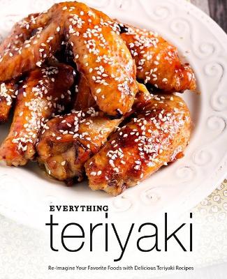 Book cover for Everything Teriyaki