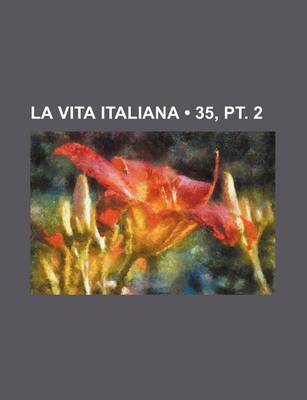 Book cover for La Vita Italiana (35, PT. 2)