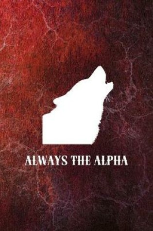 Cover of Always The Alpha