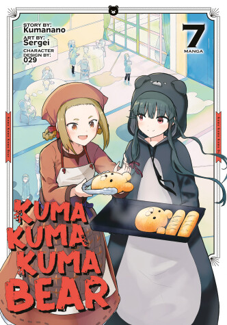 Cover of Kuma Kuma Kuma Bear (Manga) Vol. 7