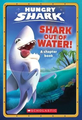 Cover of Shark Out Of Water!