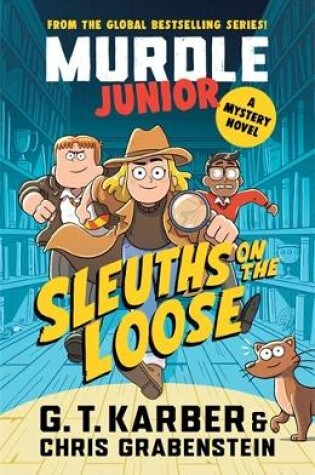 Cover of Murdle Junior Mysteries: Sleuths on the Loose