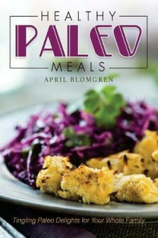 Cover of Healthy Paleo Meals